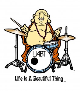"Life is a Beautiful Thing" Buddha drums.